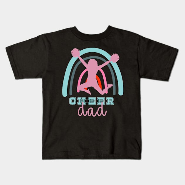 Cheer Dad with Rainbow and Cheerleader Kids T-Shirt by tropicalteesshop